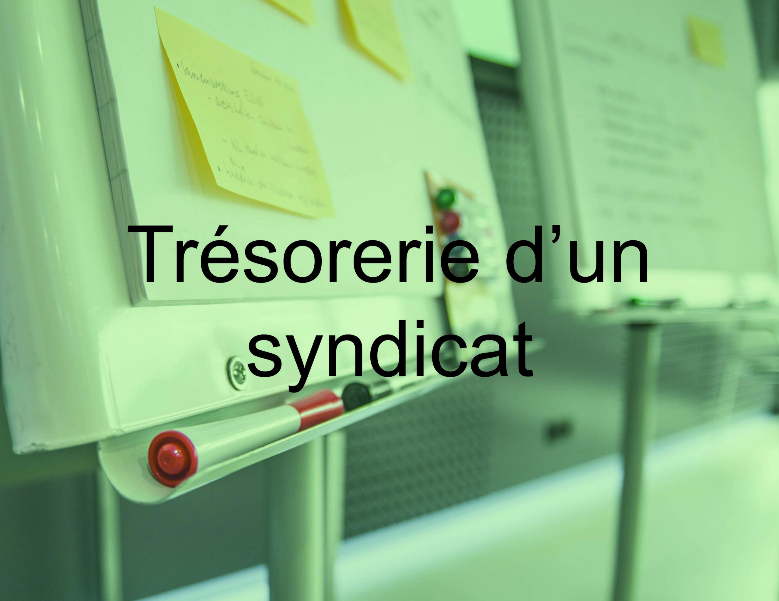 Trésorerie d’un syndicat (8, 9 et 10 mai 2024)